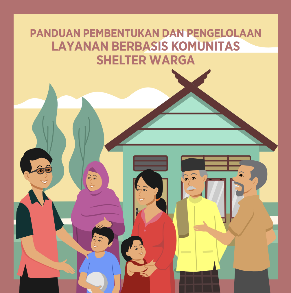 Infografis Panduan Pembentukan & Pengelolaan Layanan Berbasis Komunitas Shelter Warga