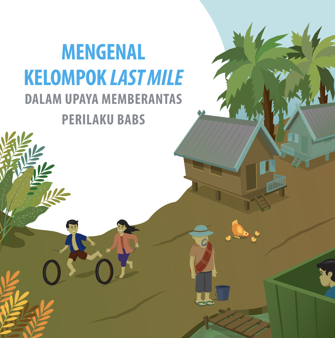 Mengenal Kelompok Last Mile dalam Upaya Memberantas Perilaku BABS