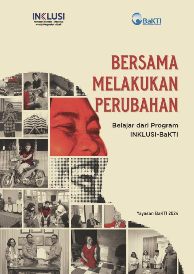 Bersama Melakukan Perubahan; Belajar dari Program INKLUSI-BaKTI